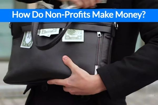 How Do Non-Profits Make Money?